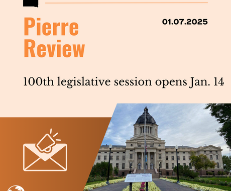 Graphic that says "Pierre Review, 01.07.2025" on the top. Then "100th legislative session opens Jan. 14" and on the bottom has an image of the statehouse in South Dakota.