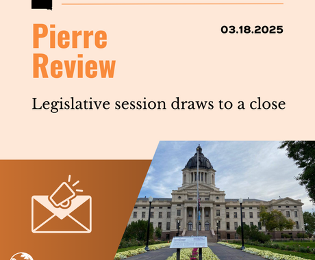 Graphic that says "Pierre Review, 03.18.2025" on the top. Then "Legislative session draws to a close" and on the bottom has an image of the statehouse in South Dakota.