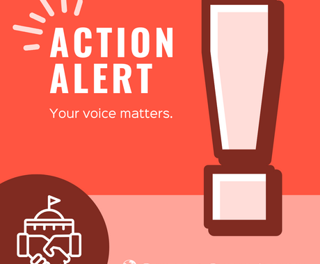Red graphic that says "Action Alert: Your voice matters"