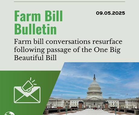 Graphic that says "Farm bill bulletin" and "09.05.2025" on the top, then "Farm bill conversations resurface following passage of the One Big Beautiful Bill" - on the bottom is a photo of the US Capitol