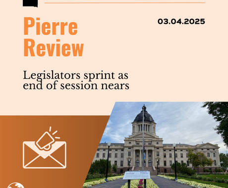 Graphic that says "Pierre Review, 03.04.2025" on the top. Then "Legislators sprint as end of session nears" and on the bottom has an image of the statehouse in South Dakota.