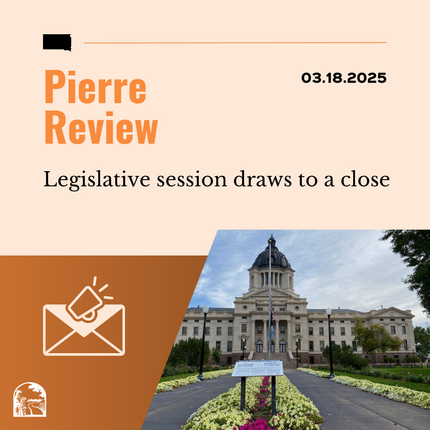 Gráfico que dice "Pierre Review, 03.18.2025/XNUMX/XNUMX" en la parte superior. Luego, "Fin de la sesión legislativa" y, en la parte inferior, una imagen del capitolio estatal de Dakota del Sur.