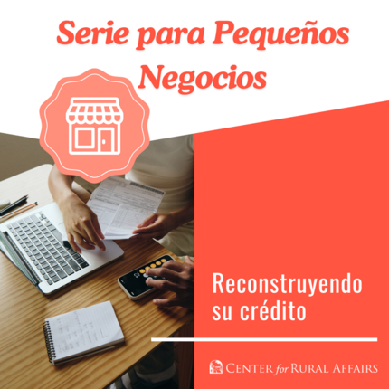 माथि "Serie para Pequenos Negocios" लेखिएको ग्राफिक, त्यसपछि डेस्कमा ल्यापटप, क्याल्कुलेटर र कागजातहरूको फोटो सहित "Reconstruyendo su credito" लेखिएको।