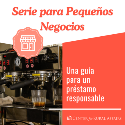 Gràfic que dice Serie per a petits negocis a la part superior amb una imatge d'una cafetera, després "Una guia per a un préstamo responsable" al dret