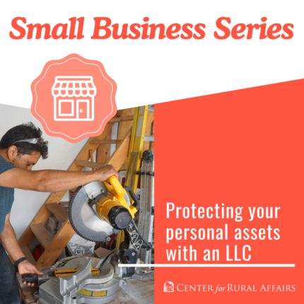 Graphic that says "Small Business Series" on the top, then "Protecting your personal assets with an LLC" at the bottom right. On the left, there is a photo of a man using a yellow and black miter saw.