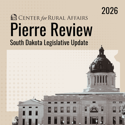 Gràfic titulat "Pierre Review: South Dakota Legislative Update" del Center for Rural Affairs, etiquetat com a 2026, que presenta una imatge estilitzada de l'edifici del Capitoli estatal de Dakota del Sud sobre un fons beix.