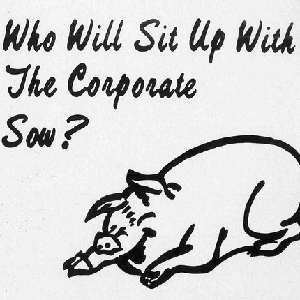 Cover of Who Will Sit Up With the Corporate Sow